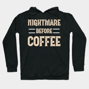 Nightmare before coffee Hoodie